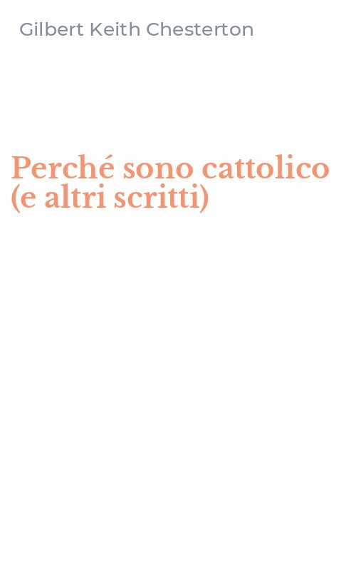 Perché sono cattolico (e altri scritti)