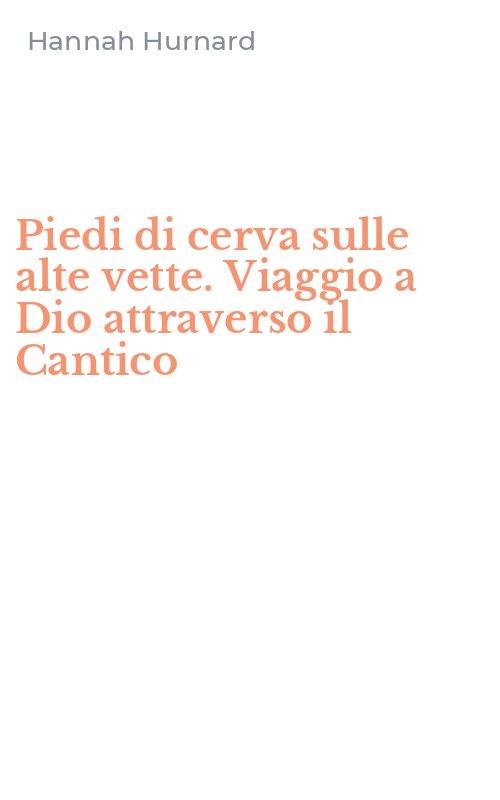 Piedi di cerva sulle alte vette. Viaggio a Dio attraverso il Cantico