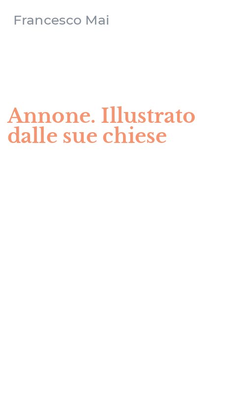 Annone. Illustrato dalle sue chiese