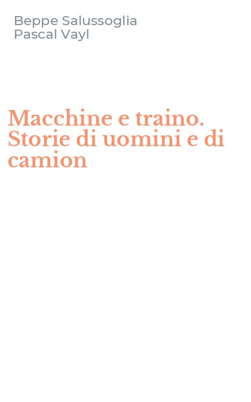 Macchine e traino. Storie di uomini e di camion
