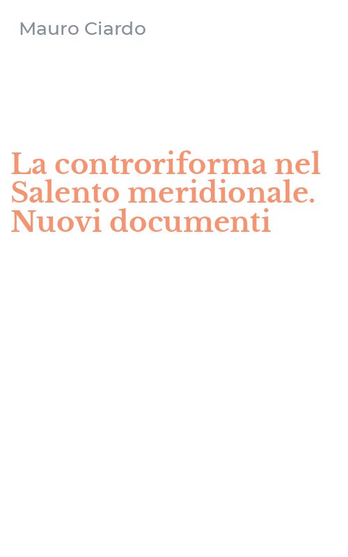 La controriforma nel Salento meridionale. Nuovi documenti