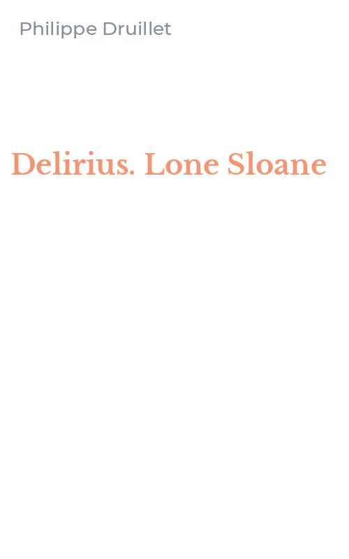 Delirius. Lone Sloane