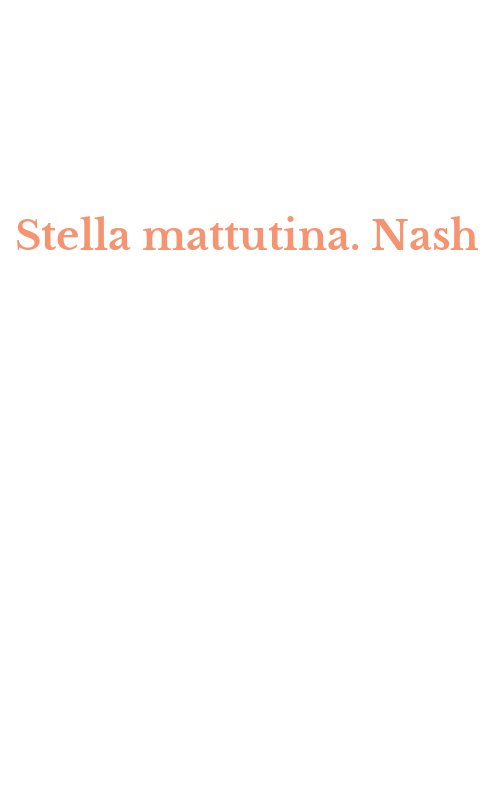 Stella mattutina. Nash