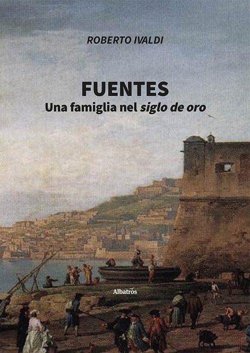 Fuentes. Una famiglia nel siglo de oro