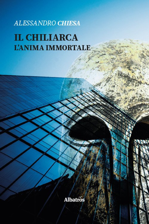 Il chiliarca. L'anima immortale