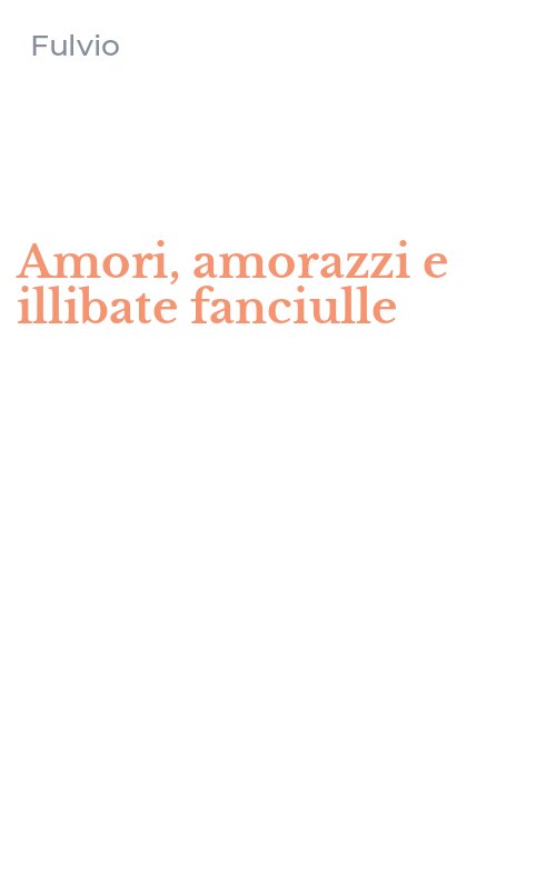 Amori, amorazzi e illibate fanciulle