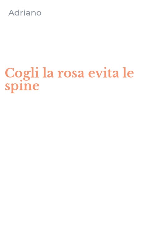 Cogli la rosa evita le spine