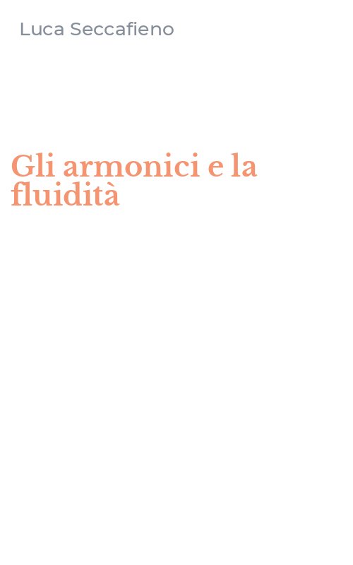 Gli armonici e la fluidità