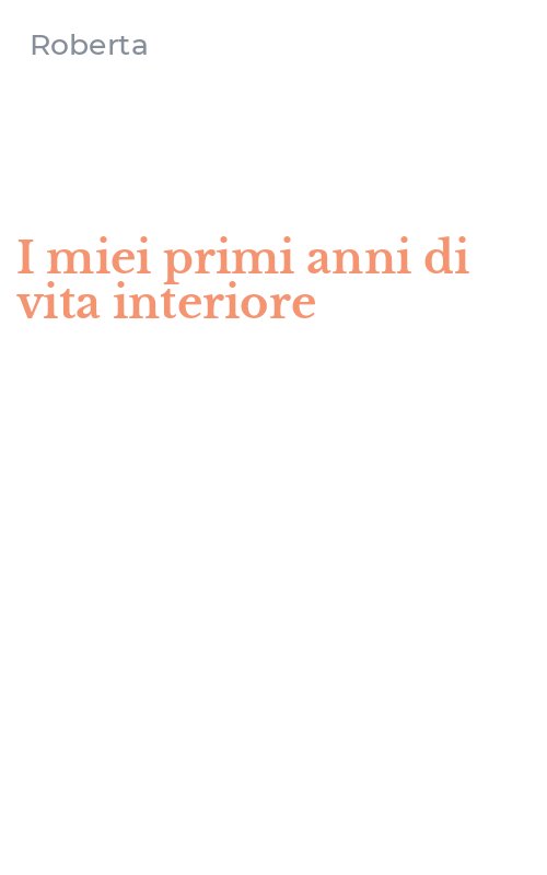 I miei primi anni di vita interiore