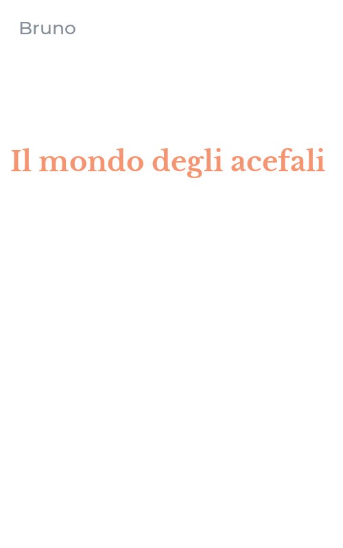 Il mondo degli acefali