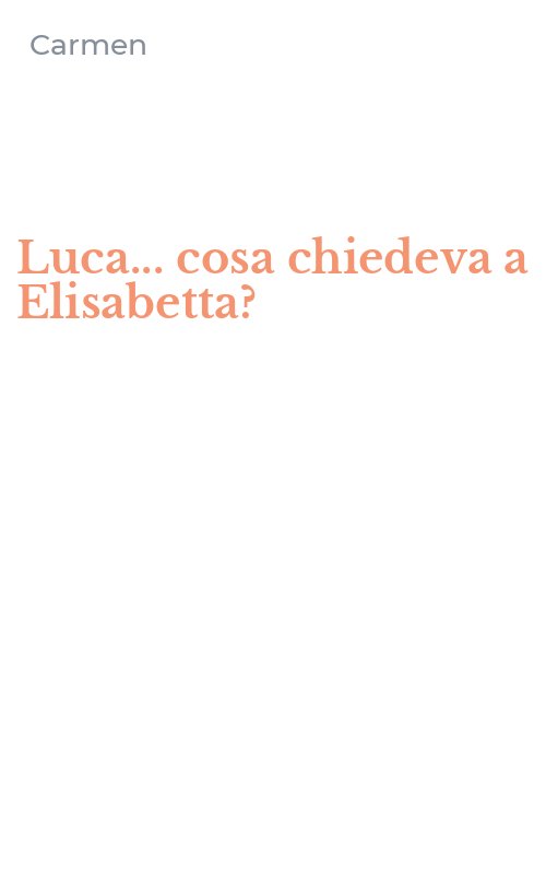 Luca... cosa chiedeva a Elisabetta?