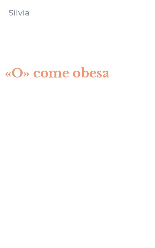 «O» come obesa