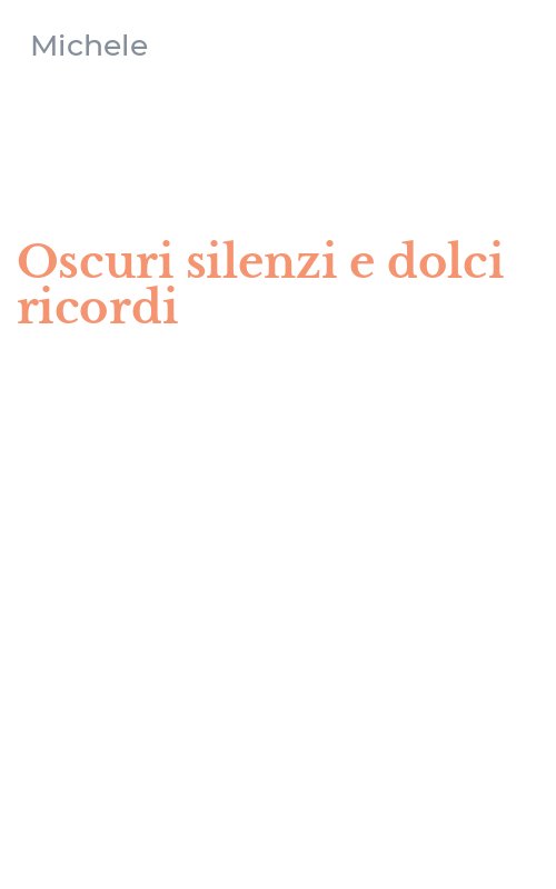 Oscuri silenzi e dolci ricordi