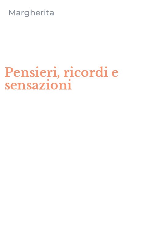 Pensieri, ricordi e sensazioni
