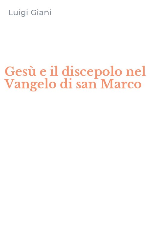 Gesù e il discepolo nel Vangelo di san Marco