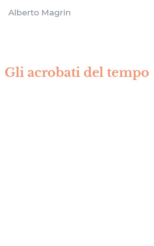 Gli acrobati del tempo