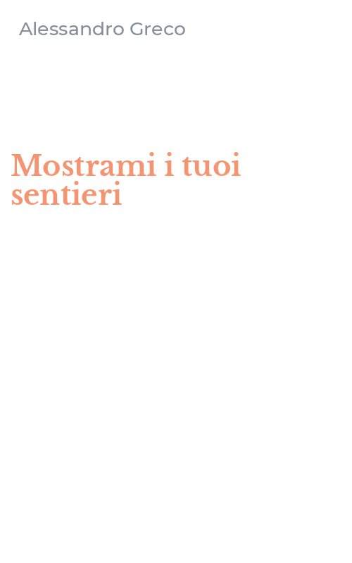 Mostrami i tuoi sentieri