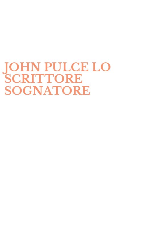 JOHN PULCE LO SCRITTORE SOGNATORE