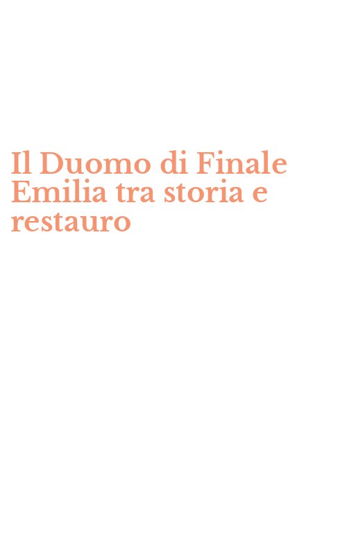 Il Duomo di Finale Emilia tra storia e restauro