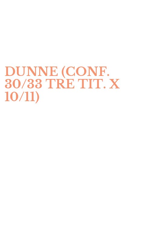 DUNNE (CONF. 30/33 TRE TIT. X 10/11)