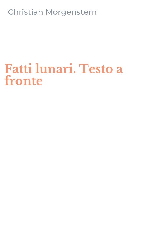 Fatti lunari. Testo a fronte