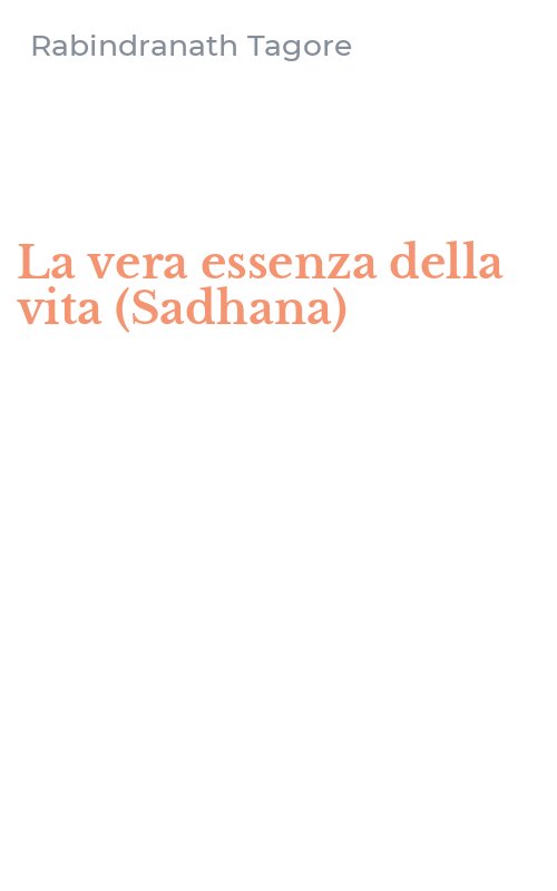La vera essenza della vita (Sadhana)