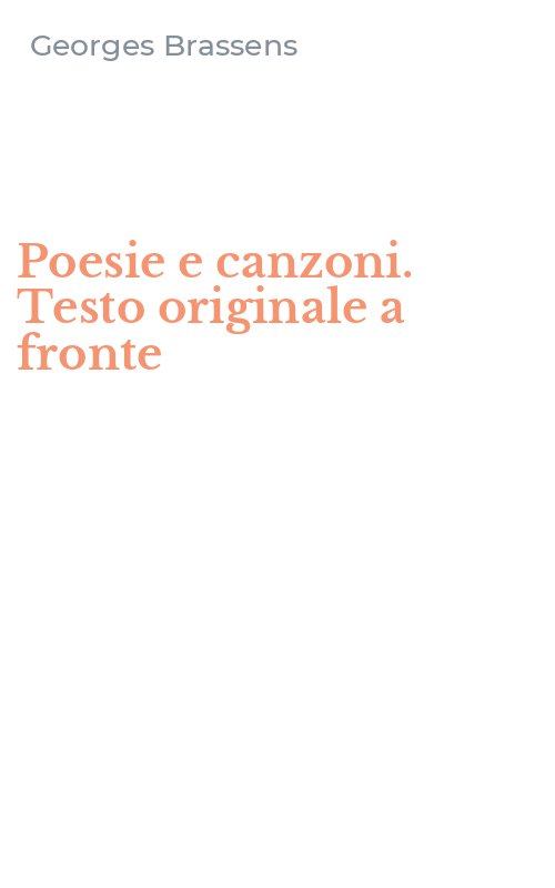 Poesie e canzoni. Testo originale a fronte