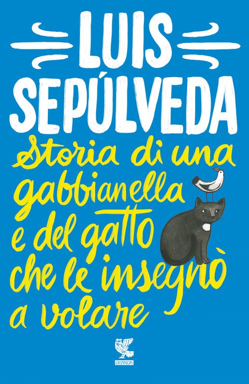 Storia di una gabbianella e del gatto che le insegnò a volare Luis  Sepúlveda Guanda Libro Ancora Store