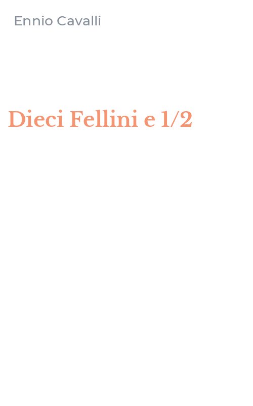 Dieci Fellini e 1/2