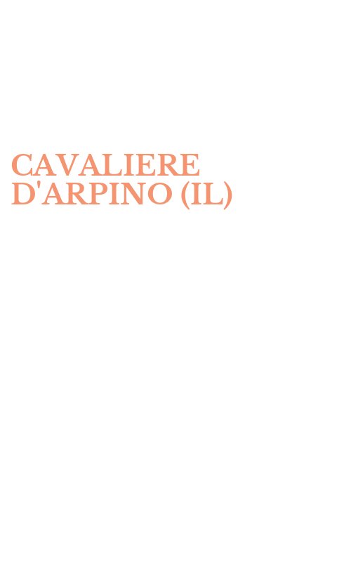 CAVALIERE D'ARPINO (IL)