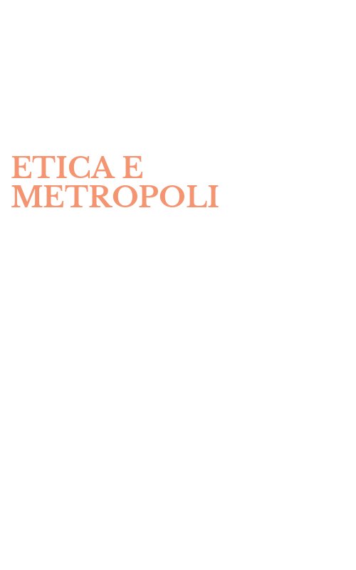 ETICA E METROPOLI