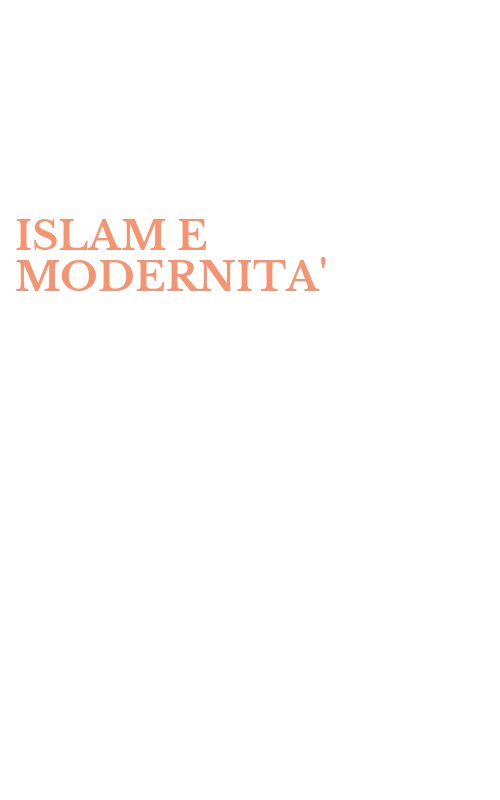 ISLAM E MODERNITA'