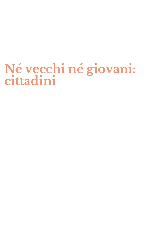 Né vecchi né giovani: cittadini