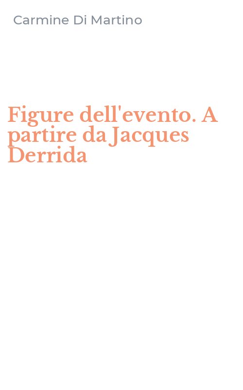 Figure dell'evento. A partire da Jacques Derrida