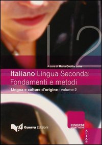 Italiano lingua seconda: fondamenti e metodi