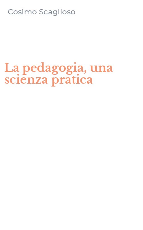 La pedagogia, una scienza pratica