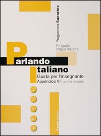 Parlando italiano. Guida per l'insegnante. Appendice in olandese