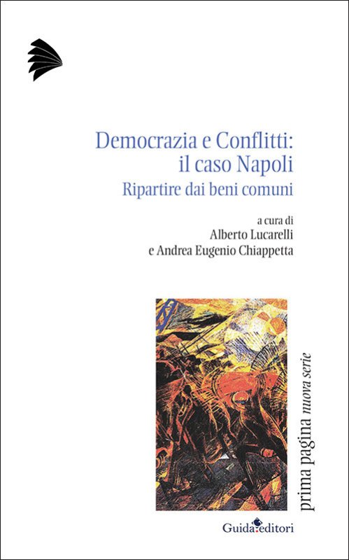 Democrazia e conflitti: il caso Napoli. Ripartire dai beni comuni