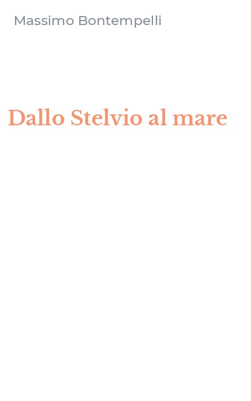 Dallo Stelvio al mare