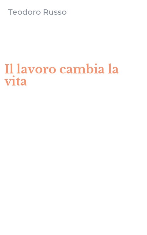 Il lavoro cambia la vita