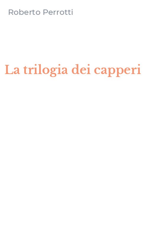 La trilogia dei capperi