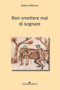 Non smettere mai di sognare