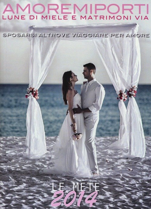 Amoremiporti 2014. Lune di miele e matrimoni via
