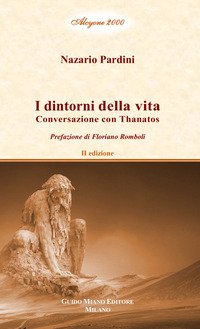 I dintorni della vita. Conversazione con Thanatos