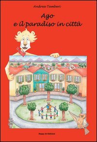 Ago e il paradiso in città