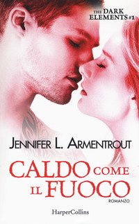 Caldo come il fuoco. The dark elements