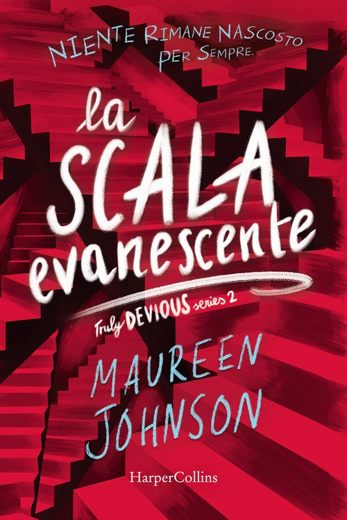 La scala evanescente. Truly Devious - Maureen Johnson - HarperCollins Italia  - Libro Ancora Store