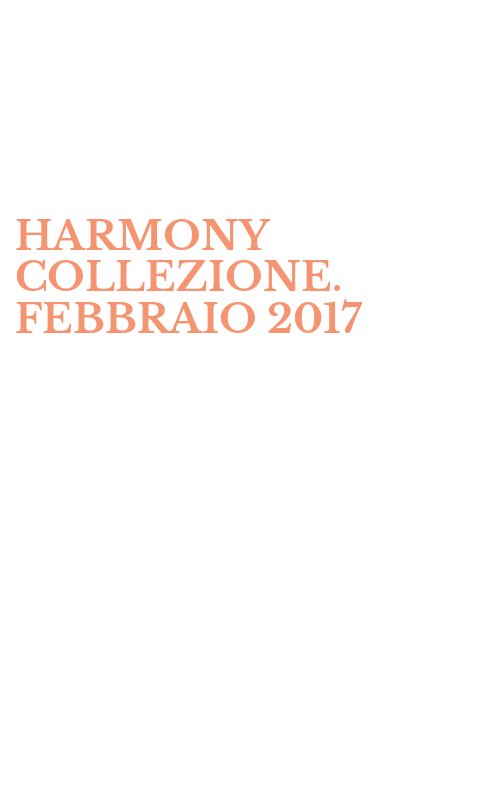 HARMONY COLLEZIONE. FEBBRAIO 2017