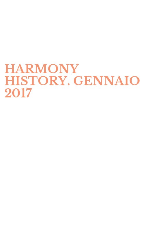 HARMONY HISTORY. GENNAIO 2017