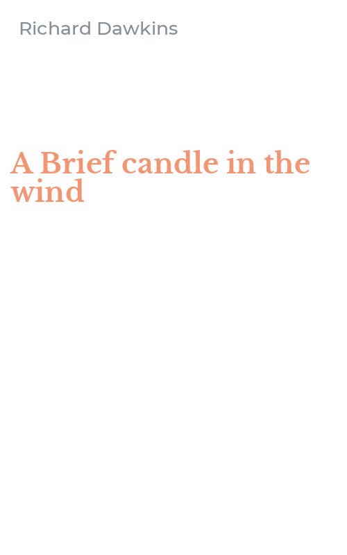 A Brief candle in the wind